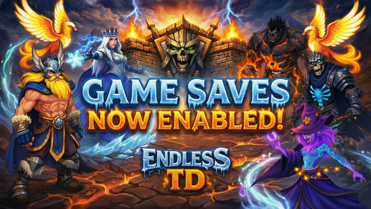 Endless TD — Game Save/Hotfix Update